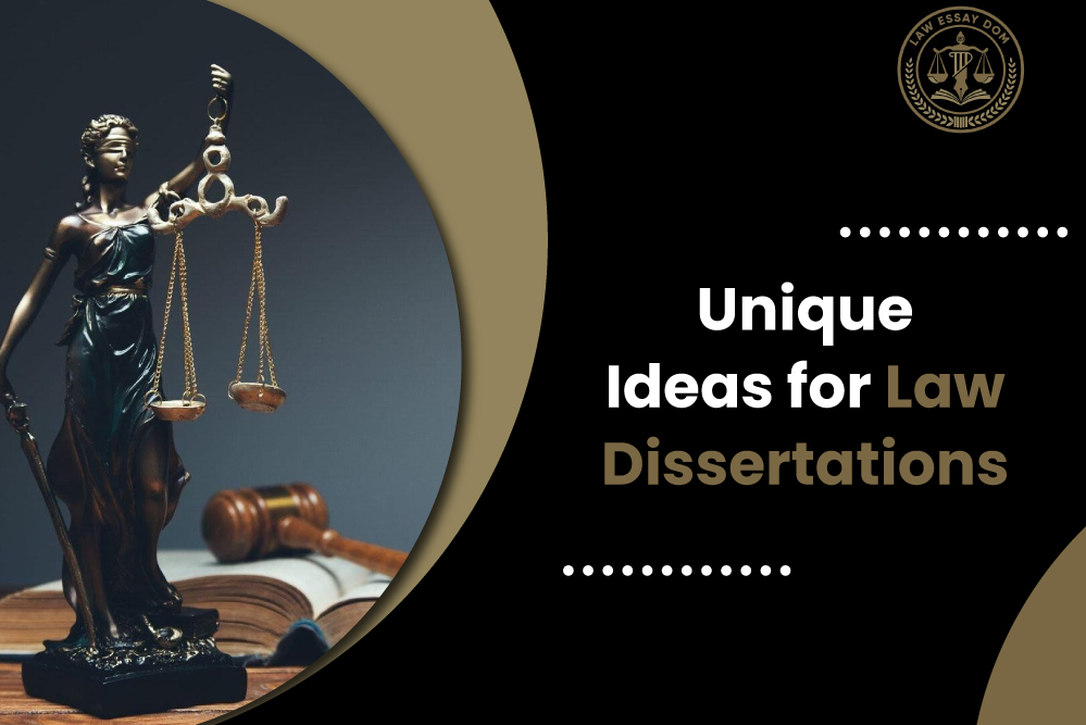 Unique Ideas for Law Dissertations